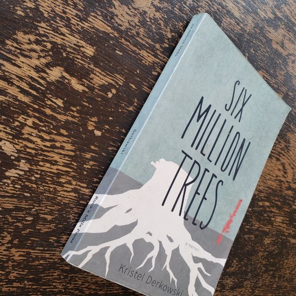 Six Million Trees, Kristel Derkowski Memoir - Picture 3 of 4